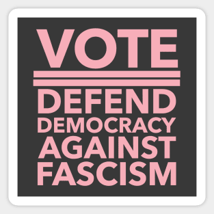 Vote - Defend Democracy Against Fascism - dusty pink Sticker